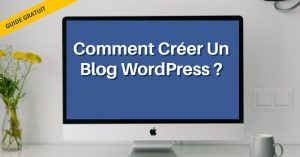Read more about the article Créer un blog WordPress : le guide complet pour bien démarrer votre site web